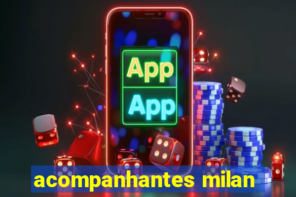 acompanhantes milan